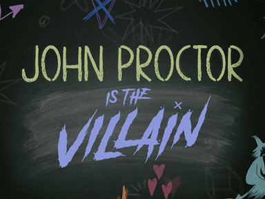John Proctor Is the Villain